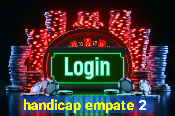 handicap empate 2